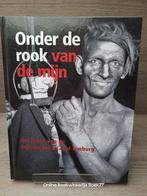 Onder de rook van de mijn / het leven van de mijnwerker in, Ophalen of Verzenden, 19e eeuw, Zo goed als nieuw