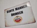 Echte mannen drinken Amstel bier reclamebord van metaal deco, Ophalen of Verzenden, Nieuw, Reclamebord, Plaat of Schild, Overige merken