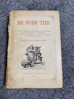 De Oude Tijd. Antiek (1869), Antiek en Kunst, Ophalen of Verzenden, David van der Kellen