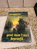 Gout door t vier beproefd, Boeken, Ophalen of Verzenden, Gelezen