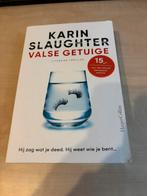 Karin Slaughter - Valse getuige, Ophalen of Verzenden, Zo goed als nieuw, Karin Slaughter