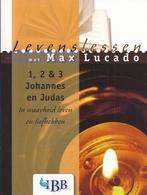 Levenslessen met Max Lucado 1,2 en 3 Joh. en Judas., Ophalen of Verzenden, Gelezen