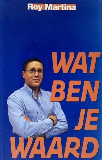 Roy Martina Wat ben je waard? beschikbaar voor biedingen