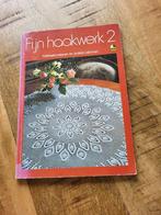 Haakboek Fijn haakwerk 2, Hobby en Vrije tijd, Ophalen of Verzenden, Gebruikt, Haken, Patroon of Boek
