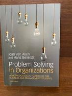 Problem Solving in Organisations Third Edition, Joan van Aken and Hans Berends, Ophalen of Verzenden, Zo goed als nieuw, Economie en Marketing