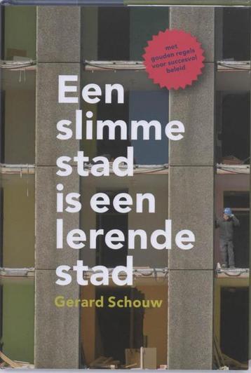 Een slimme stad is een lerende stad - Gerard Schouw beschikbaar voor biedingen