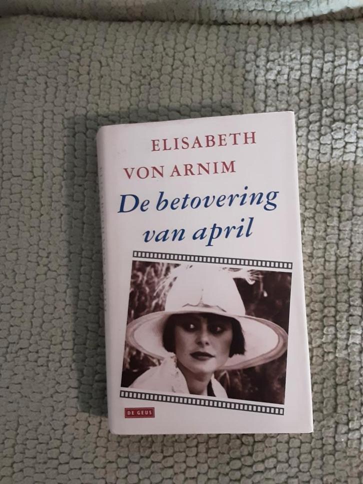 Elisabeth von Arnim-----DE betovering van april, Boeken, Romans, Zo goed als nieuw, Wereld overig, Ophalen of Verzenden