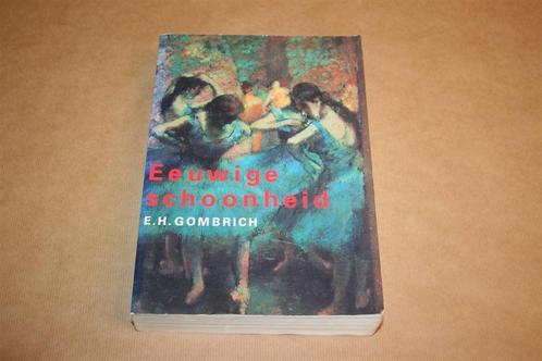 Eeuwige schoonheid - E.H. Gombrich - 2007, Boeken, Kunst en Cultuur | Beeldend, Gelezen, Schilder- en Tekenkunst, Ophalen of Verzenden