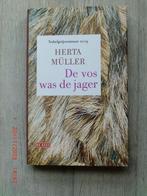 Herta Müller - De vos was de jager (Hardcover met stofomsl.), Nieuw, Ophalen of Verzenden