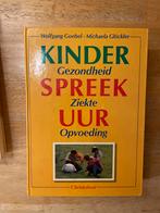 Kinder Sprekuur: Gezondheid, Ziekte, Opvoeding, Ophalen of Verzenden, Gelezen, Opvoeding tot 6 jaar