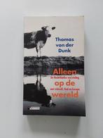Alleen op de wereld / door Thomas van der Dunk, Ophalen of Verzenden, Gelezen, Thomas van der Dunk
