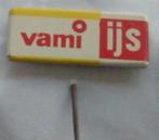 Pin - VAMI ijs, Verzamelen, Speldjes, Pins en Buttons, Ophalen, Zo goed als nieuw, Merk, Speldje of Pin