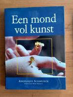 Een mond vol kunst, Gelezen, Ophalen of Verzenden, Angélique Schmeinck, Hoofdgerechten
