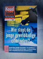 Wie stopt de jonge gewelddadige criminelen? Koud Bloed nr 23, Boeken, Ophalen of Verzenden, Zo goed als nieuw