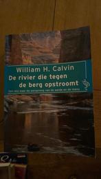 W.h. Calvin - de rivier die tegen de berg opstroomt, Ophalen of Verzenden, Zo goed als nieuw, Europa