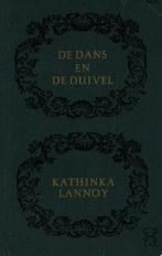 De Dans en de Duivel - Kathinka Lannoy  In deze roman van, Boeken, Verzenden, Gelezen, Kathinka Lannoy