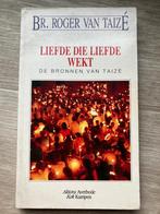 Liefde die liefde wekt, de bronnen van Taize-Br. Roger van T, Gelezen, Ophalen of Verzenden, Christendom | Protestants, Br. Roger van Taize