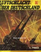 Luftschlacht über deutschland door Alfred price, Tweede Wereldoorlog, Ophalen of Verzenden, Zo goed als nieuw, Luchtmacht
