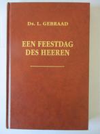 Ds. L. Gebraad: Een feestdag des Heeren., Boeken, Godsdienst en Theologie, Gelezen, Ds. L. Gebraad, Christendom | Protestants