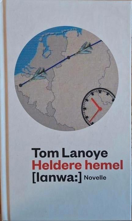 Tom Lanoye - Heldere hemel (Novelle), Boeken, Romans, Zo goed als nieuw, België, Ophalen of Verzenden