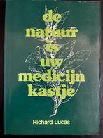 De Natuur is uw Medicijnkastje, Ophalen of Verzenden, Gelezen, Kruiden en Alternatief, Richard Lucas