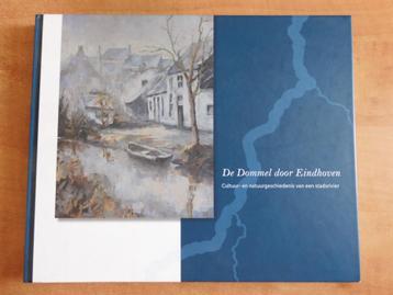De Dommel door Eindhoven, geschiedenis en natuur (2012)  beschikbaar voor biedingen