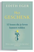 Het geschenk  (12 lessen die je leven kunnen redden) E. Eger, Boeken, Ophalen of Verzenden, Zo goed als nieuw