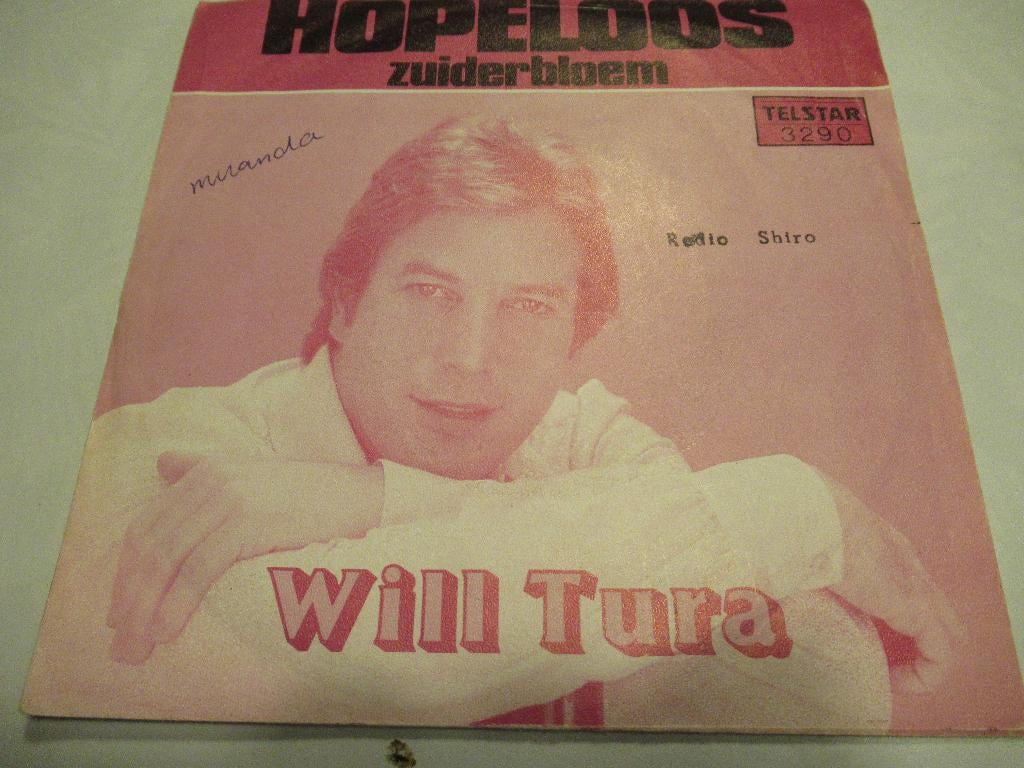 WILL TURA # HOPELOOS / ZUIDER BLOEM ( TELSTAR TOPPER ), Cd's en Dvd's, Vinyl | Nederlandstalig, Ophalen of Verzenden, Zo goed als nieuw