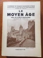 Le moyen age - Fr. Funck-Brentano, Verzenden, Gelezen, Non-fictie