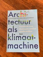 Architectuur als klimaatmachine, Boeken, Ophalen of Verzenden, Zo goed als nieuw, Architectuur algemeen