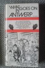 Antwerpen - What Goes On In Antwerp - K. Luyckx (Gommer), Ophalen of Verzenden, Reisgids of -boek, K. Luyckx, Benelux