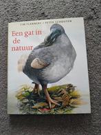 Een gat in de natuur - Tim Flannery / Peter Schouten, Boeken, Ophalen of Verzenden, Zo goed als nieuw, Natuur algemeen, Tim Flannery, Peter Schouten