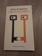 Alain de Botton - Ode aan het kijken, Ophalen of Verzenden, Zo goed als nieuw, Alain de Botton