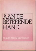 Aan de beterende hand; 50 jaar ziekenhuis Tegelen; 1977, Verzenden, Zo goed als nieuw