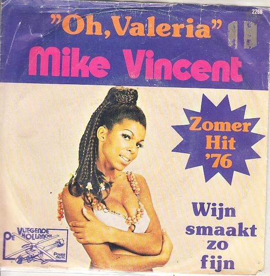 mike vincent - oh valeria  ( 1976), Gebruikt, 7 inch, Single, Ophalen of Verzenden