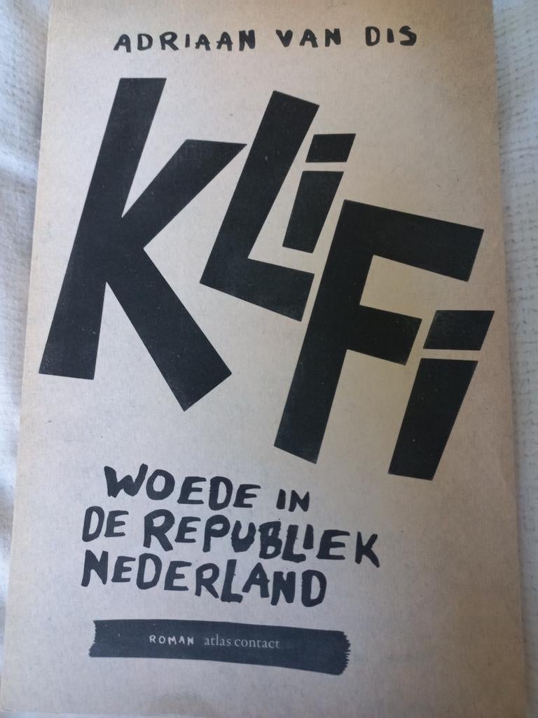 KLIFI - Woede in de Republiek Nederland - Adriaan van Dis, Boeken, Ophalen of Verzenden, Gelezen, Adriaan van Dis, Nederland