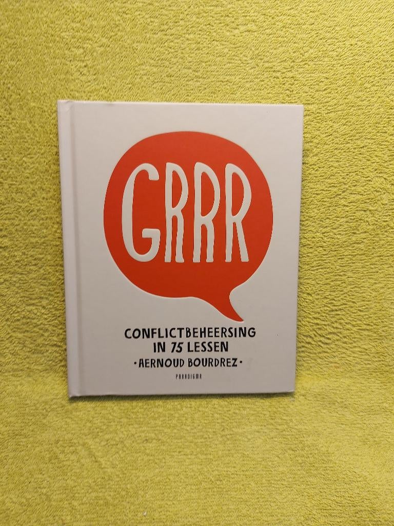 GRRR Conflictbeheersing in 75 lessen - Aernoud Bourdrez., Boeken, Advies, Hulp en Training, Zo goed als nieuw, Ophalen of Verzenden