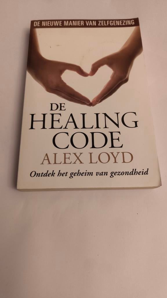 De Healing Code - Ontdek het geheim van gezondheid, Ophalen of Verzenden, Gelezen, Gezondheid en Conditie, Alex Loyd