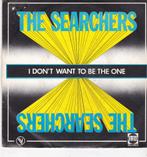 7" Single The Searchers - I don't want to be the one, Cd's en Dvd's, Vinyl Singles, Ophalen of Verzenden, Gebruikt, Dance