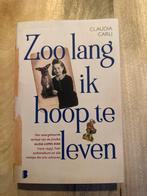 Zoo lang ik hoop te leven - Claudia Carli.  5, Boeken, Ophalen of Verzenden, Gelezen