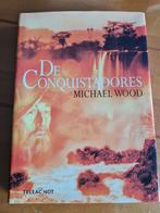 Michael Wood - de Conquistadores, Ophalen of Verzenden, Nieuw, Zuid-Amerika