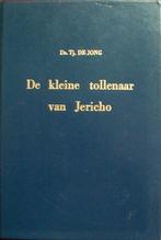 ds. Tj. de Jong - De kleine tollenaar van Jericho, Boeken, Ophalen of Verzenden, Gelezen, Christendom | Protestants