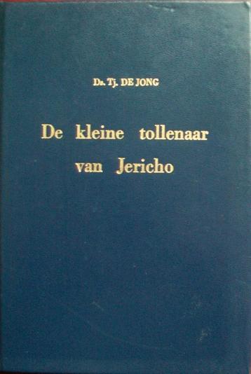 ds. Tj. de Jong - De kleine tollenaar van Jericho beschikbaar voor biedingen