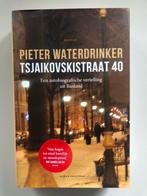Pieter Waterdrinker: Tsjaikovskistraat 40 (gebonden), Boeken, Ophalen of Verzenden, Zo goed als nieuw, Nederland