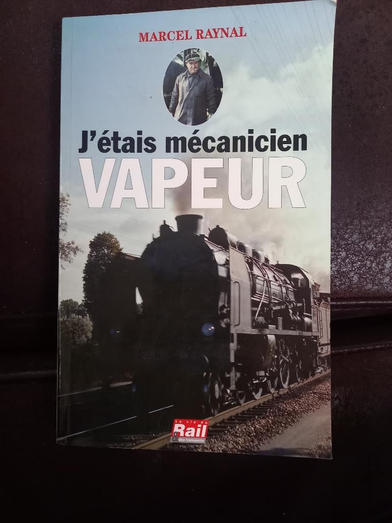Jetais mecaninicien vapeur, Boeken, Ophalen of Verzenden, Zo goed als nieuw, Marcel raynal, Trein