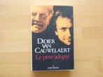 Le pere adopte Didier van Cauwelaert, Ophalen of Verzenden, Zo goed als nieuw