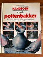 Kenneth Clark - Handboek voor de pottenbakker - Cantecleer, Boeken, Ophalen of Verzenden, Zo goed als nieuw, Kenneth Clark, Kleien en Boetseren