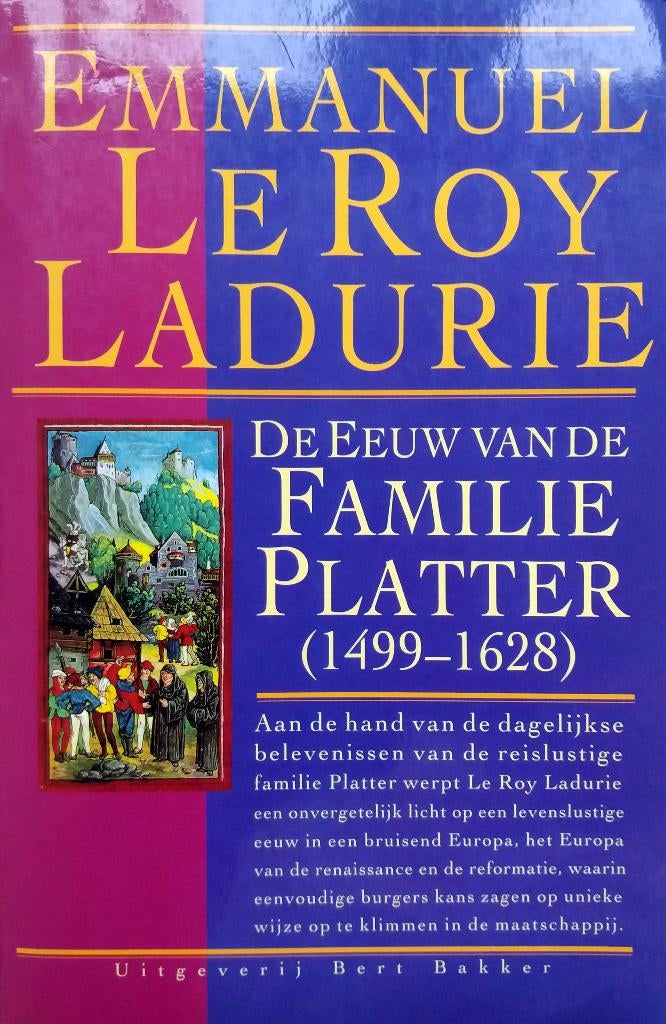 Emmanuel Le Roy Ladurie - De eeuw van de familie Platter, Ophalen of Verzenden, Gelezen