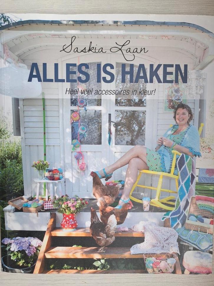 Haakboek Alles is haken Saskia Laan, Boeken, Hobby en Vrije tijd, Gelezen, Breien en Haken, Ophalen of Verzenden