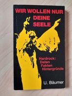 WIR WOLLEN NUR DEINE SEELE U Baumer Hardrock  duitstalig, Boeken, Ophalen of Verzenden, Gelezen